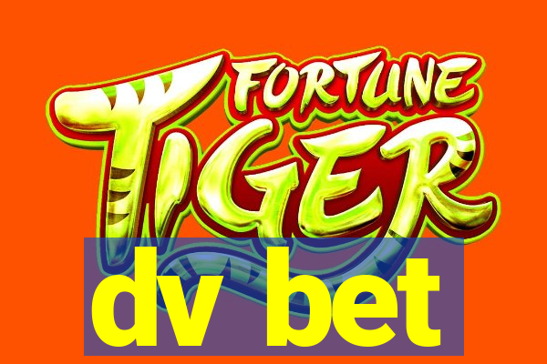 dv bet